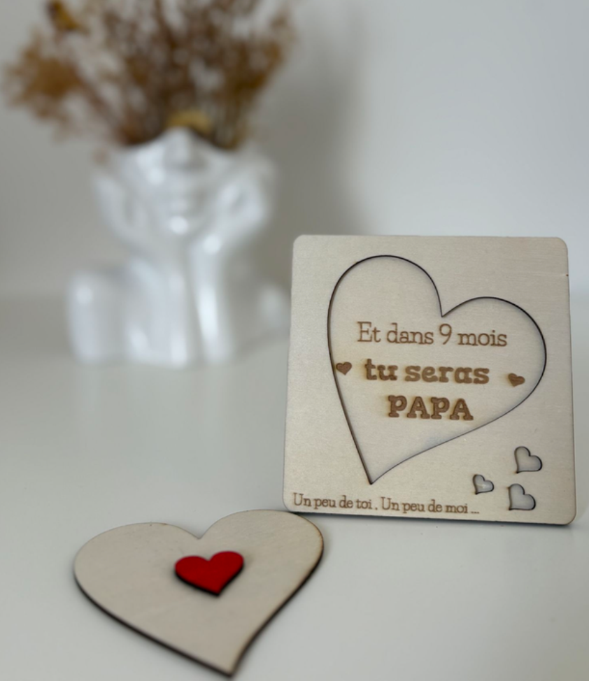 Un peu de toi , un peu de mois et dans moi , tu seras PAPA