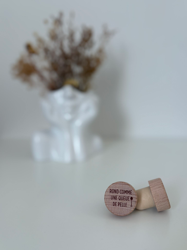 Bouchon de bouteille "Rond comme une queue de pelle"